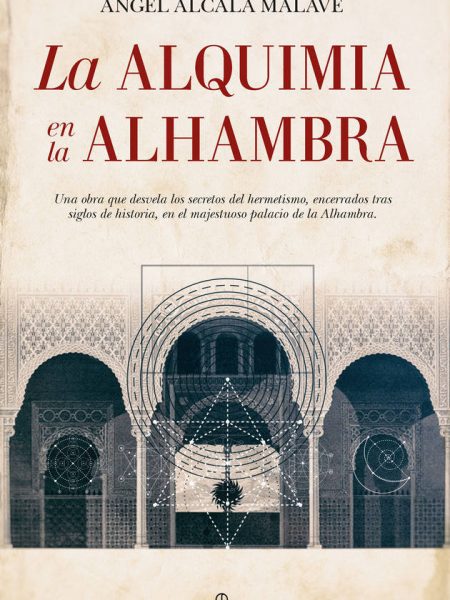 Alquimia En la Alhambra la-Alcalá Malavé Ángel