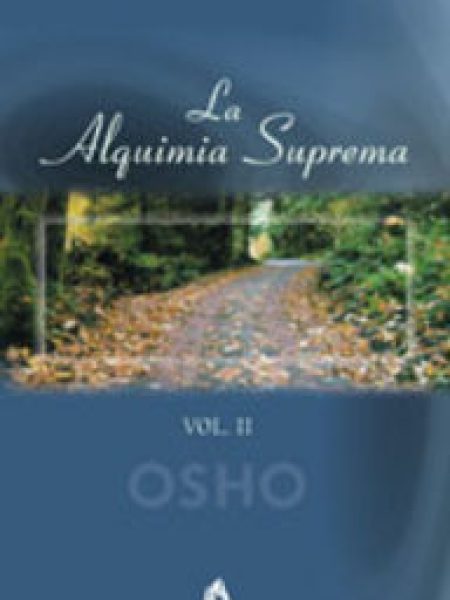 Alquimia Suprema. Vol.ii la-Osho