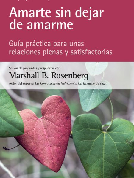 Amarte sin Dejar de Amarme-Rosenberg Marshall B.