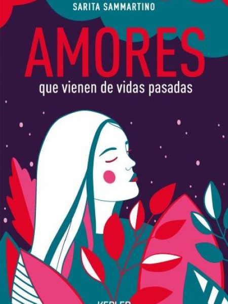 Amores Que Vienen de Vidas Pasadas-Sammartino Sarita