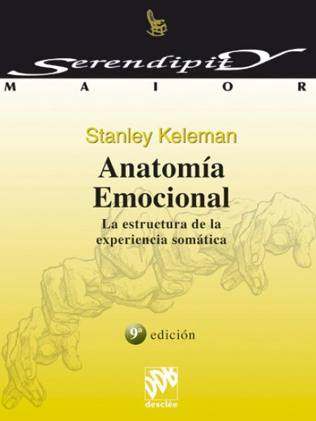 Anatomia Emocional la Estructura Experiencia Somatica-Keleman Stanley
