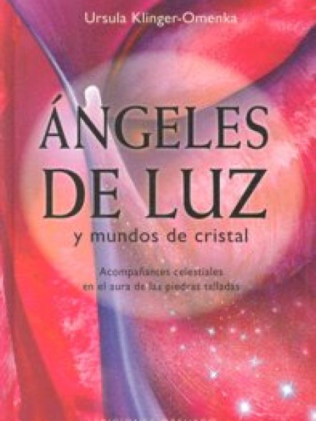 Angeles de Luz y Mundos de Cristal-Klinger-omenka Ursula