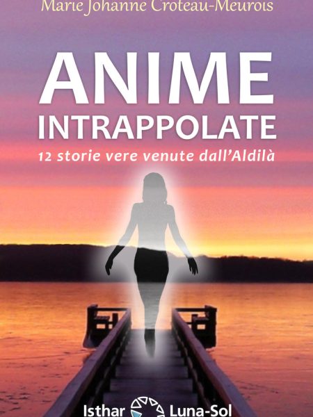 Anime Intrappolate-Croteau-meurois Marie Johanne