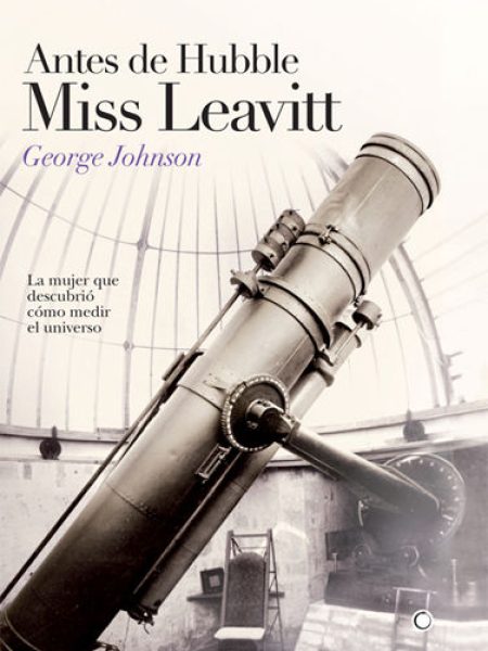 Antes de Hubble Miss Leavitt-Johnson George
