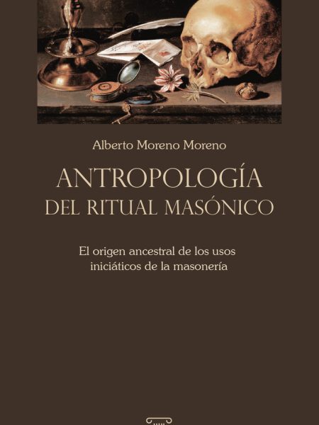 Antropologia Del Ritual Masonico-Moreno Moreno Alberto