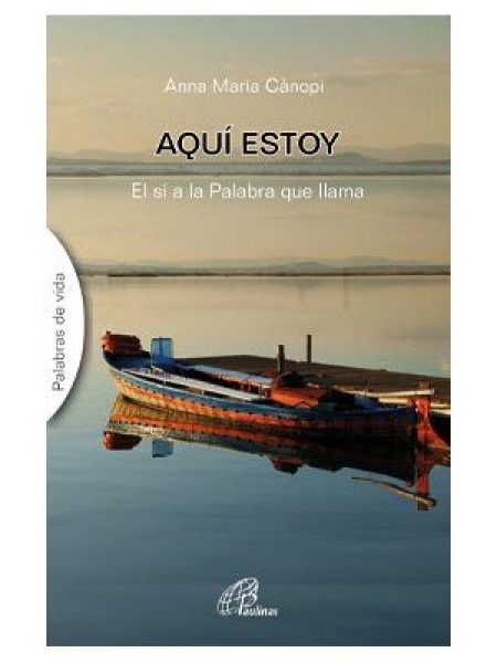 Aqui Estoy el si a la Palabra Que Llama-Cànopi Anna Maria