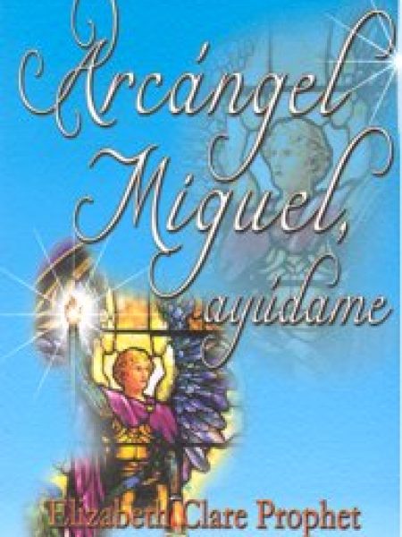 Arcangel Miguel Ayudame-Prophet Elizabeth