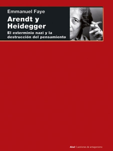 Arendt y Heidegger-Faye Emmanuel