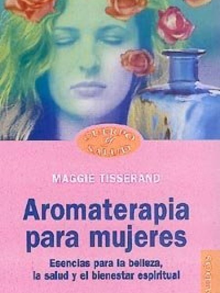 Aromaterapia para Mujeres-Tisserand Maggie