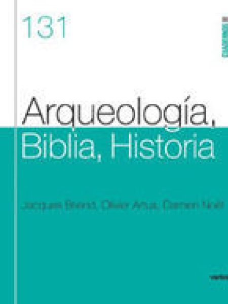 Arqueologia Biblia Historia-Artus Olivier