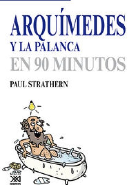 Arquimedes y la Palanca-Strathern Paul