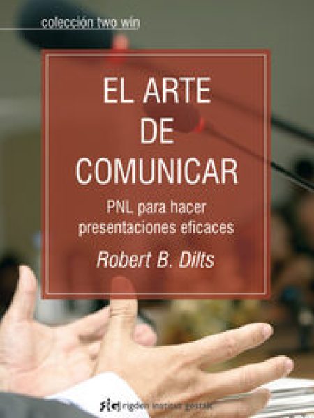 Arte de Comunicar el-Dilts Robert B.