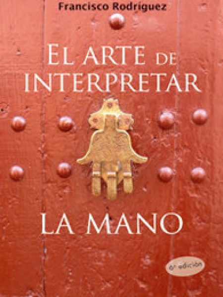 Arte de Interpretar la Mano el-Rodríguez Ríos Francisco