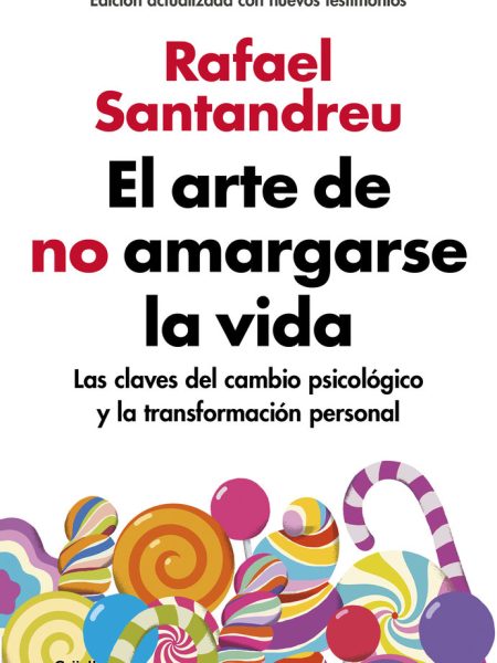 Arte de no Amargarse la Vida el Ampliada y Actualizada-Santandreu Rafael