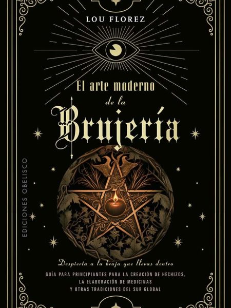 Arte Moderno de la Brujeria el-Florez Lou