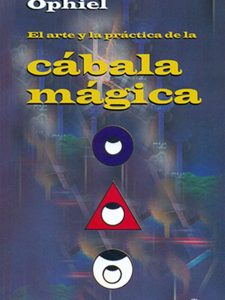 Arte y Practica de la Caballa Magica-Ophiel