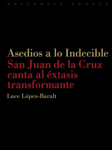 Asedios a Lo Indecible-López-baralt Luce