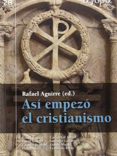 Asi Empezo el Cristianismo-Aguirre Monasterio Rafael