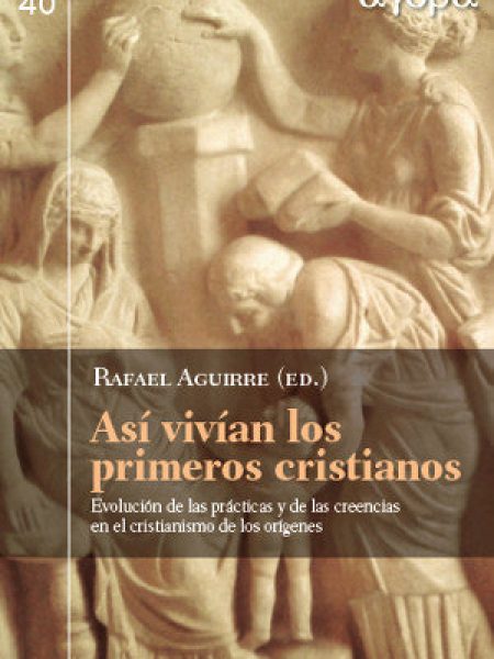 Asi Vivian los Primeros Cristianos-Aguirre Monasterio Rafael