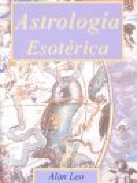 Astrologia Esoterica-Leo Alan