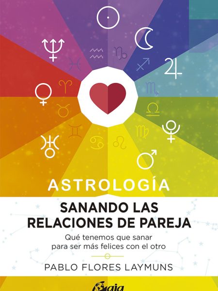 Astrologia Sanando las Relaciones de Pareja-Flores Laymuns Pablo