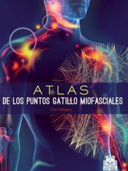 Atlas de los Puntos Gatillo Miofasciales-Hebgen Eric