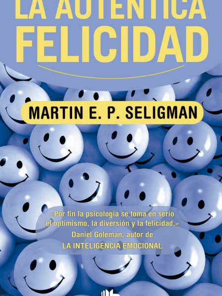 Autentica Felicidad la Zb-Seligman Martin E. P.