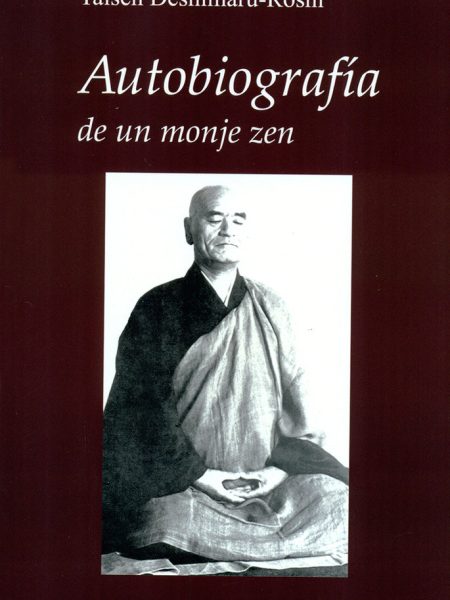 Autobiografia de Un Monje Zen-Desimaru Taisen