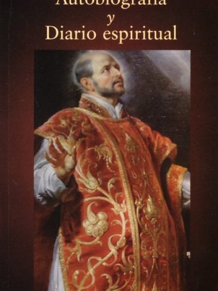 Autobiografia y Diario Espiritual-Ignacio de Loyola Santo