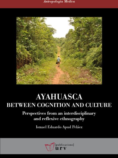 Ayahuasca Between Cognition And Culture-Apud Peláez Ismael Eduardo