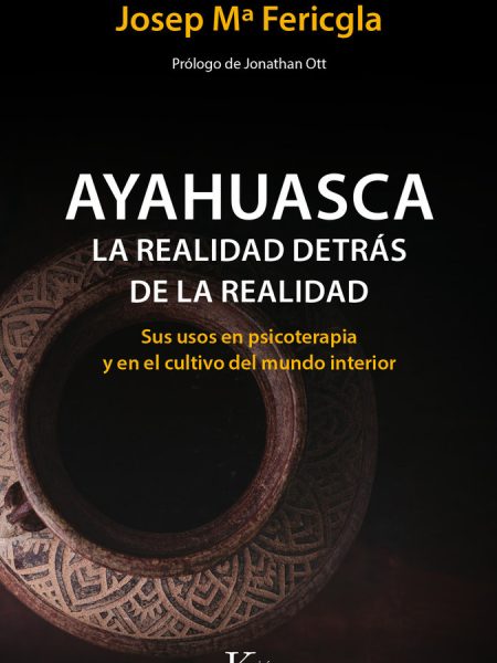 Ayahuasca la Realidad Detras de la Realid-Fericgla González Josep Mª