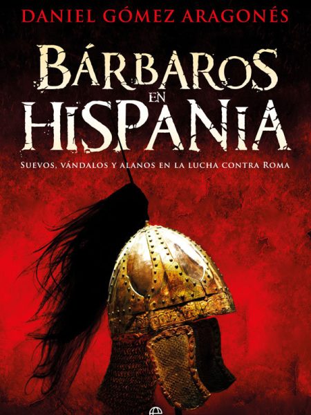 Barbaros En Hispania-Gómez Aragonés Daniel