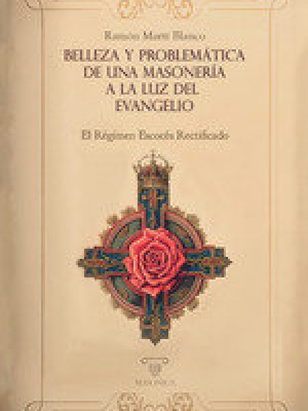 Belleza y Problematica de Una Masoneria a la Luz Del Evange-Marti Blanco Ramon