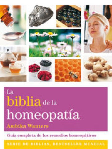 Biblia de la Homeopatia la-Wauters Ambika