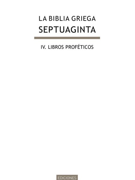Biblia Griega Iv Libros Profeticos la-Desconocido