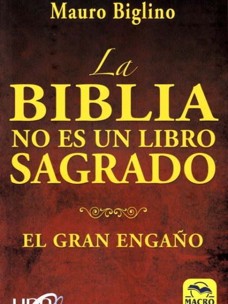Biblia no Es Un Libro Sagrado-Biglino Mauro