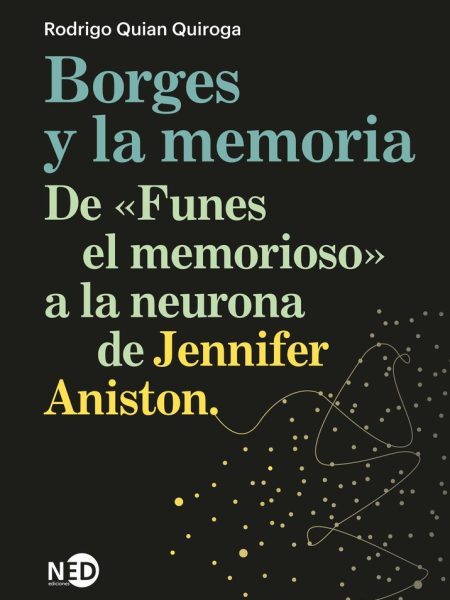 Borges y la Memoria-Quian Quiroga Rodrigo