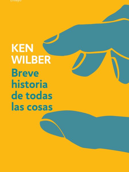 Breve Historia de Todas las Cosas-Wilber Ken