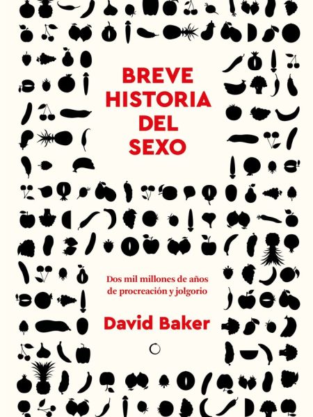Breve Historia Del Sexo-Baker David