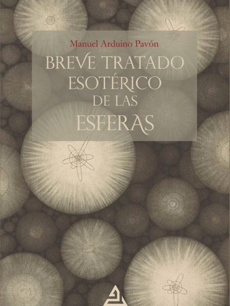 Breve Tratado Esoterico de las Esferas-Arduino Pavon Manuel