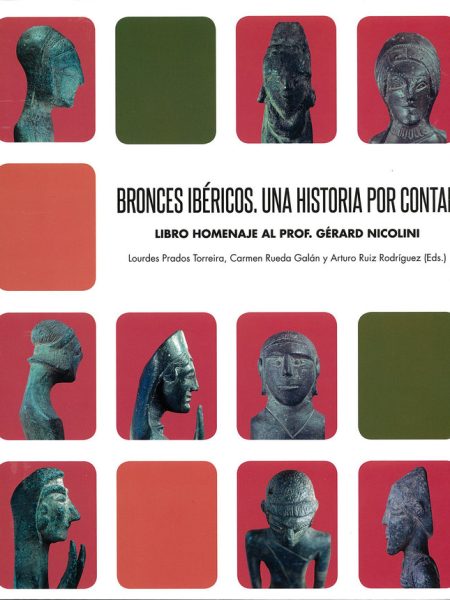 Bronces Ibericos. Una Historia por Contar-García Galan Sebastian