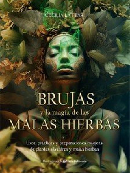 Brujas y la Magia de las Malas Hierbas-Lattari Cecilia