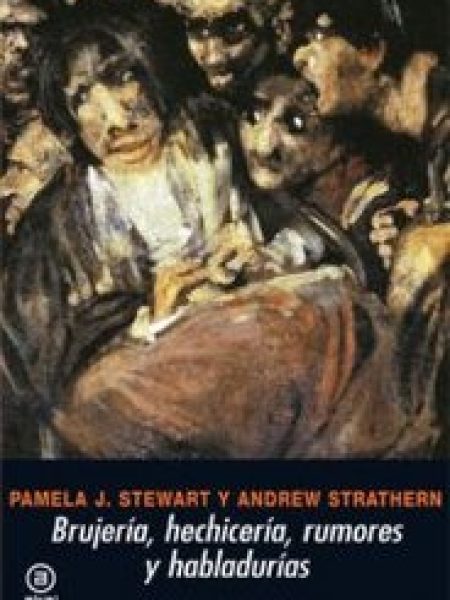 Brujeria Hechiceria Rumores y Habladurias-Stewart Pamela J.