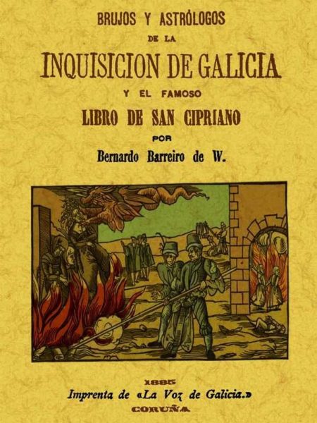 Brujos y Astrologos de la Inquisicion de Galicia-Barreiro Bernardo