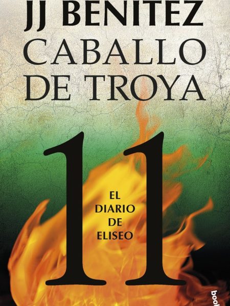 Caballo de Troya 11 el Diario de Eliseo-J. J. Benitez