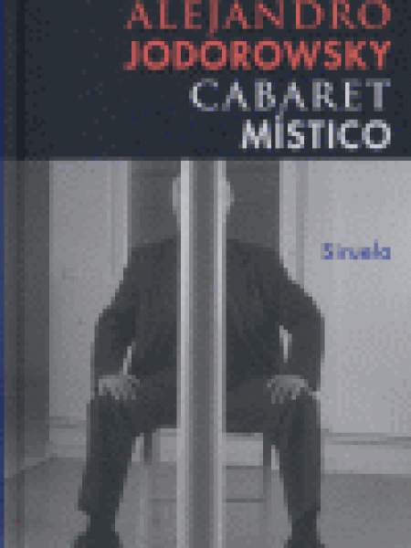 Cabaret Mistico-Jodorowsky Alejandro