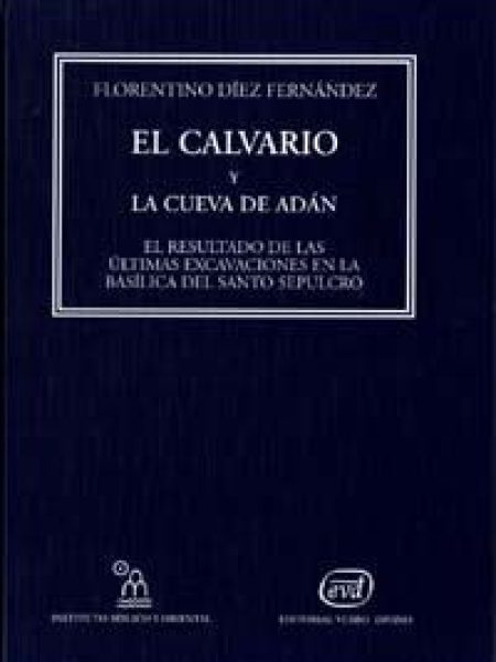 Calvario y la Cueva de Adan el-Díez Fernández Florentino