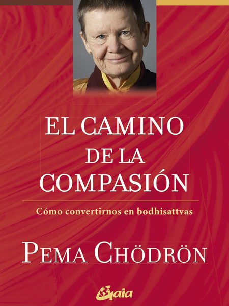 Camino de la Compasion el-Chödrön Pema