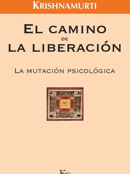 Camino de la Liberacion el-Krishnamurti Jiddu