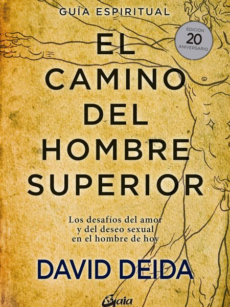 Camino Del Hombre Superior Guia Espiritual-Deida David